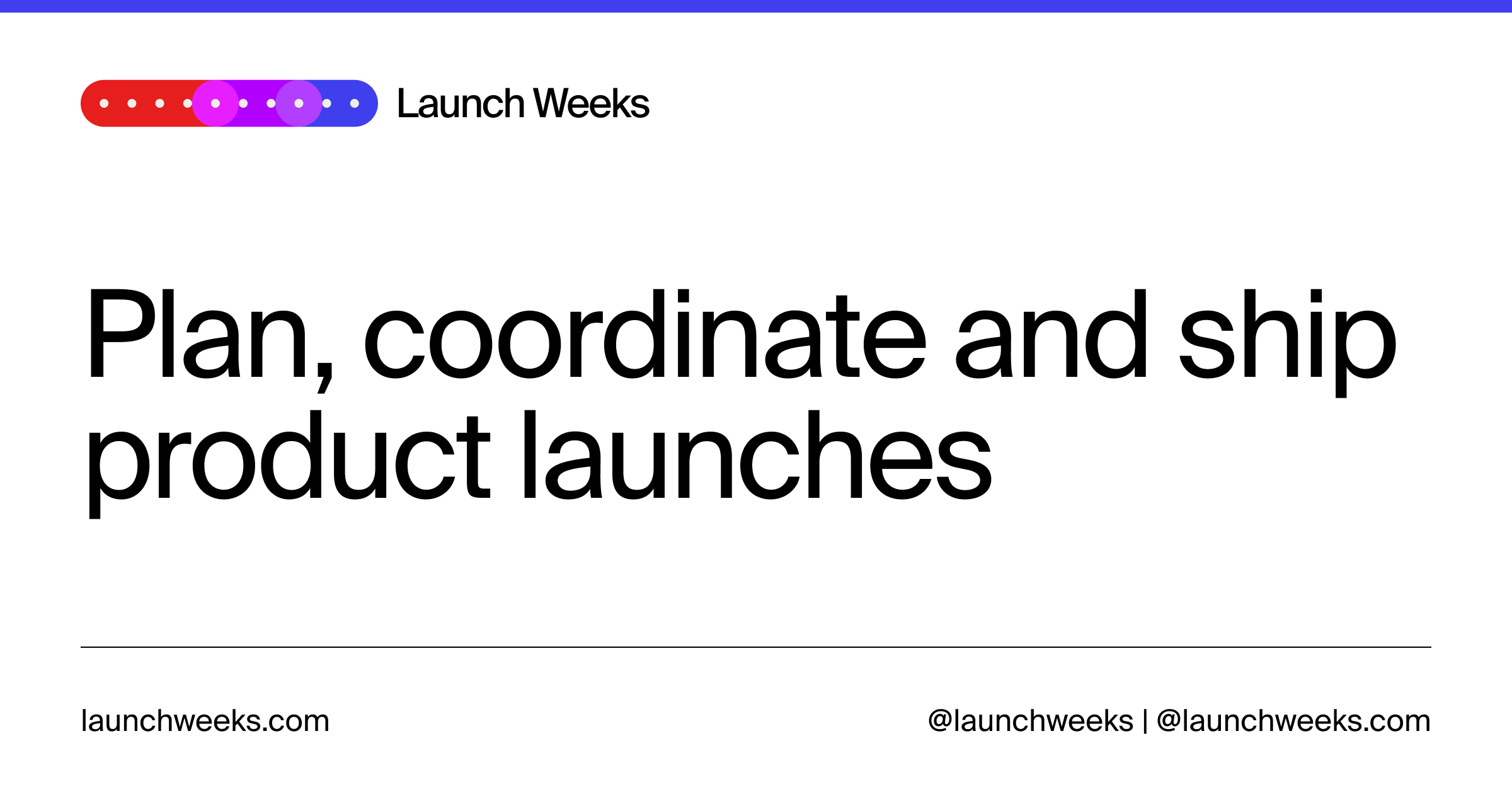 Launch Week Launch Weeks — Plan, coordinate and ship product launches | Launch Weeks